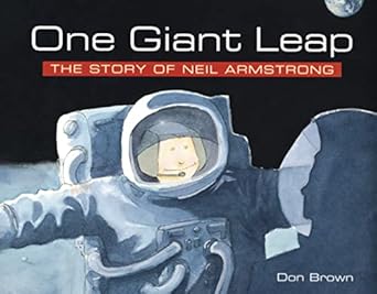 one giant leap the story of neil armstrong 1st edition don brown 0618152393, 978-0618152391