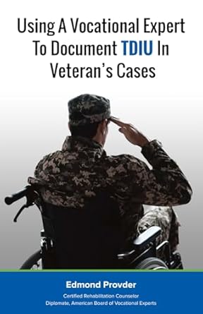using a vocational expert to document tdiu in veterans cases 1st edition edmond provder 1954506945,