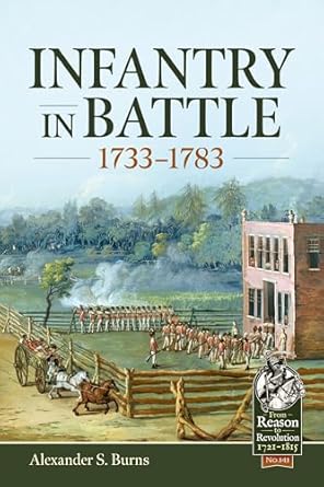 infantry in battle 1733 1783 1st edition alexander s burns 1804515434, 978-1804515433