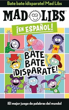 bate bate disparate mad libs el mejor juego de palabras del mundo 1st edition yanitzia canetti ,mad libs