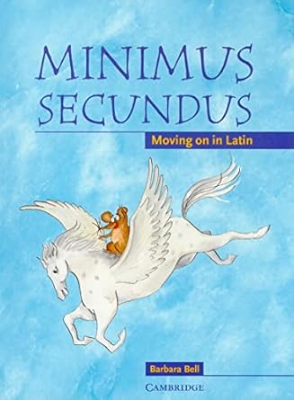 minimus secundus pupils book moving on in latin 1st edition barbara bell ,helen forte 052175545x,