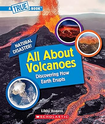 all about volcanoes 1st edition libby romero 1338769693, 978-1338769692