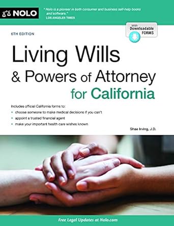 living wills and powers of attorney for california 1st edition shae irving j d 1413327117, 978-1413327113