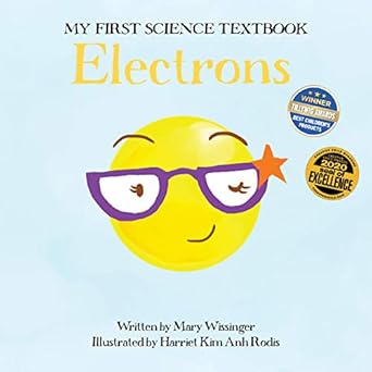 electrons 1st edition mary wissinger ,john j coveyou ,harriet kim anh rodis 1945779012, 978-1945779015
