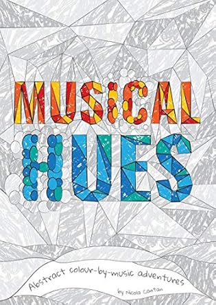 musical hues abstract colour by music adventures 1st edition nicola cantan 1913000095, 978-1913000097