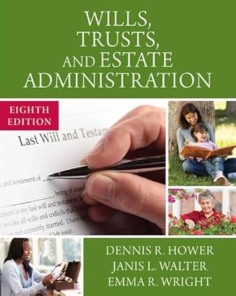 wills trusts and estate administration 1st edition dennis hower ,janis walter ,emma wright 1305506251,