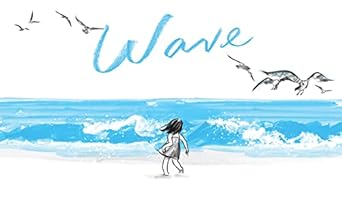 wave 1st edition suzy lee 081185924x, 978-0811859240