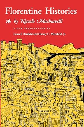 florentine histories newly 1st edition niccolo machiavelli ,laura f banfield ,harvey c mansfield 0691008639,
