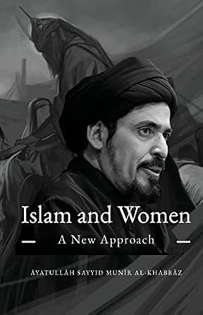 islam and women a new approach 1st edition munir al khabbaz 195627619x, 978-1956276190