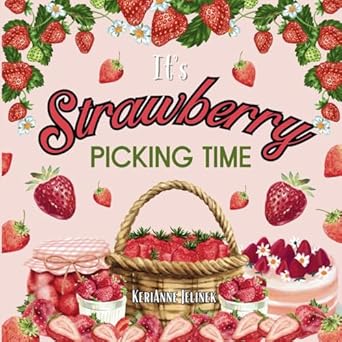 its strawberry picking time strawberry picking for kids strawberries for children strawberry picking