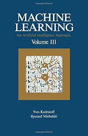 machine learning an artificial intelligence approach volume iii 1st edition yves kodratoff ,ryszard s