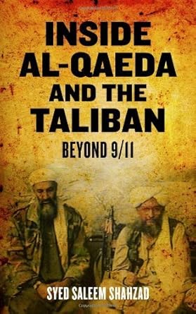 inside al qaeda and the taliban beyond bin laden and 9/11 1st edition syed saleem shahzad 0745331025,