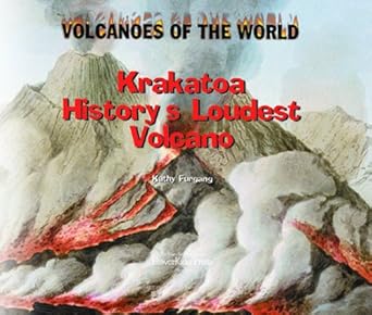 krakatoa historys loudest volcano 1st edition kathy furgang 0823956628, 978-0823956623