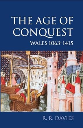 the age of conquest wales 1063 1415 1st edition r r davies 0198208782, 978-0198208785