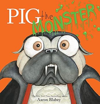pig the monster 1st edition aaron blabey 1338764012, 978-1338764017