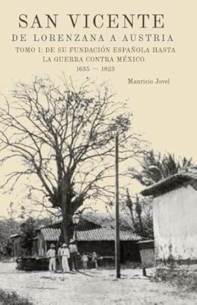 san vicente de lorenzana a austria tomo i de su fundacion espanola hasta la guerra contra mexico 1635 1823