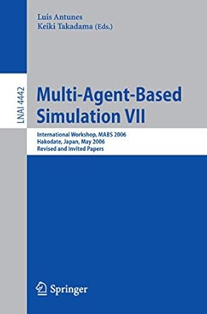 multi agent based simulation vii international workshop mabs 2006 hakodate japan may 8 2006 revised and