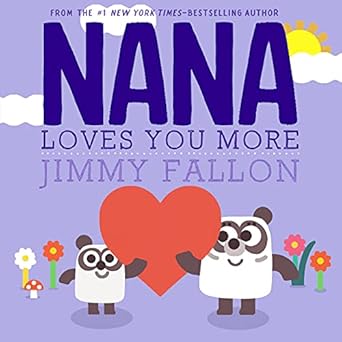 nana loves you more 1st edition jimmy fallon ,miguel ordonez 1250823943, 978-1250823946