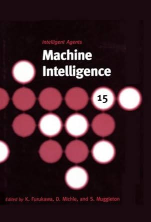 machine intelligence 15 intelligent agents 1st edition k furukawa ,d michie ,s muggleton 0198538677,
