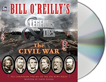 bill oreillys legends and lies the civil war 1st edition david fisher ,robert petkoff 1427286019,
