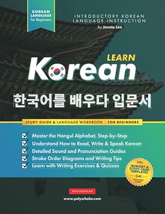 learn korean the language workbook for beginners an easy step by step study book and writing practice guide