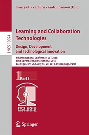learning and collaboration technologies design development and technological innovation 5th international