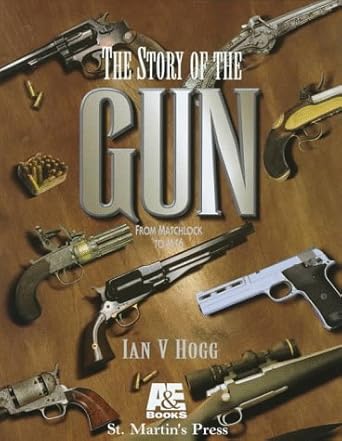 story of the gun 1st edition ian v hogg 031214895x, 978-0312148959