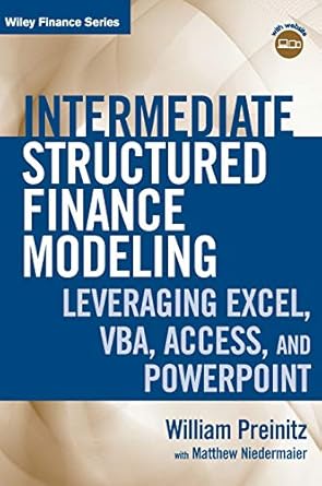 intermediate structured finance modeling with website leveraging excel vba access and powerpoint 1st edition