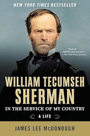 william tecumseh sherman in the service of my country a life 1st edition james lee mcdonough 0393354202,