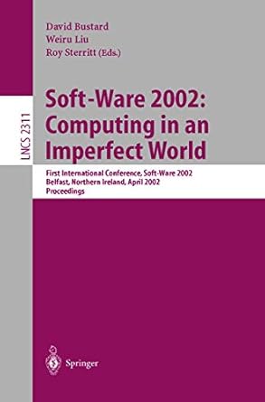 soft ware 2002 computing in an imperfect world first international conference soft ware 2002 belfast northern