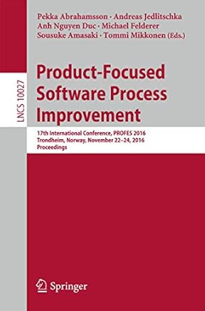 product focused software process improvement 17th international conference profes 2016 trondheim norway