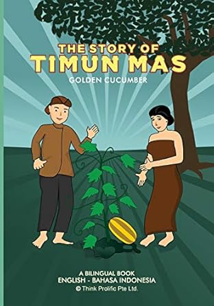 the story of timun mas english indonesian bilingual book 1st edition hans kristanto 1695036379, 978-1695036376