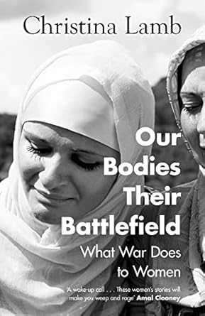 our bodies their battlefield 1st edition christina lamb 0008300003, 978-0008300005