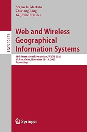 web and wireless geographical information systems 18th international symposium w2gis 2020 wuhan china