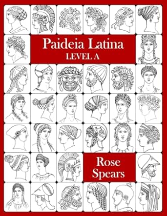 paideia latina level a 1st edition rose spears 099626485x, 978-0996264853