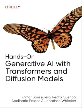 hands on generative ai with transformers and diffusion models 1st edition omar sanseviero ,pedro cuenca