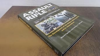 assault rifle 1st edition maxim popenker ,anthony g williams 1861267002, 978-1861267009