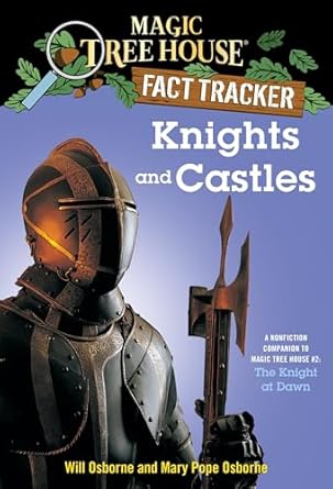 knights and castles a nonfiction companion to magic tree house #2 the knight at dawn 1st edition mary pope