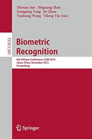 biometric recognition 8th chinese conference ccbr 2013 jinan china november 16 17 2013 proceedings 1st