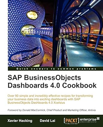 sap businessobjects dashboards 4 0 cookbook 1st edition david lai ,xavier hacking 1849681783, 978-1849681780