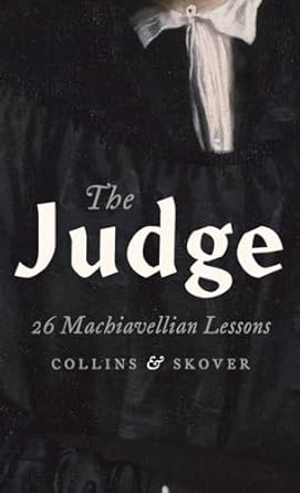 the judge 26 machiavellian lessons 1st edition ronald k l collins ,david m skover 0190490144, 978-0190490140