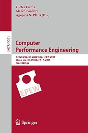 computer performance engineering 13th european workshop epew 2016 chios greece october 5 7 2016 proceedings