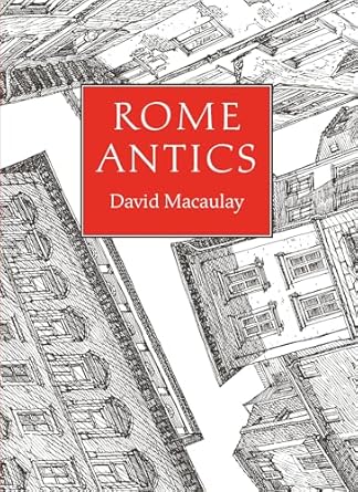 rome antics 1st edition david macaulay 0789215136, 978-0789215130