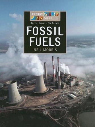 fossil fuels 1st edition neil morris 158340905x, 978-1583409053