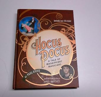 hocus pocus a tale of magnificent magicians 1st edition paul kieve 0545071798, 978-0545071796