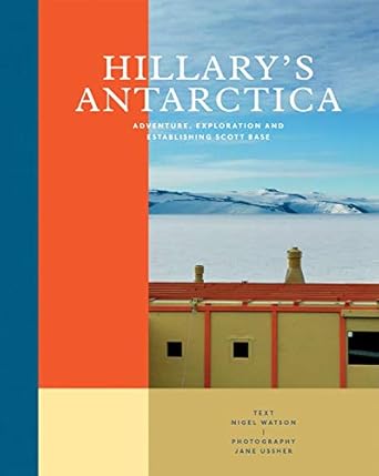 hillarys antarctica 1st edition nigel watson ,jane ussher 1760633577, 978-1760633578