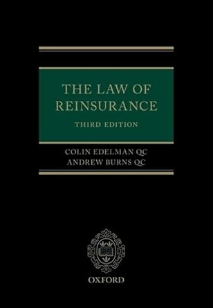 the law of reinsurance 1st edition colin edelman qc ,andrew burns qc 0198870930, 978-0198870937