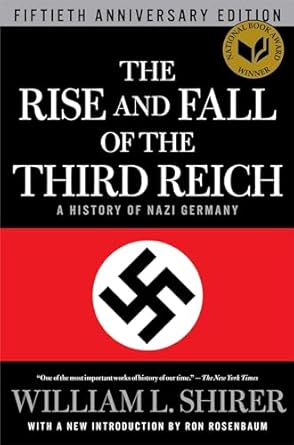 the rise and fall of the third reich a history of nazi germany 1st edition william l shirer ,ron rosenbaum