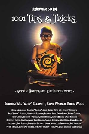 lightwave 3d 8 1001 tips and tricks 1001 tips and tricks 1st edition wes beckwith ,steve warner ,robin wood