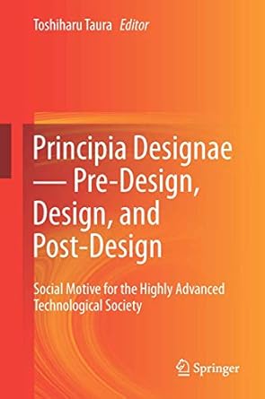 principia designae pre design design and post design social motive for the highly advanced technological